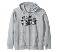 We Came We Marched Protest human rights Unity Zip Hoodie