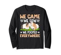 We Came We Saw We Pooped Everywhere - Cavy Pets Guinea Pig Long Sleeve T-Shirt