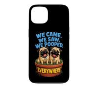 We Came We Saw We Pooped Funny Pug Case for iPhone 13
