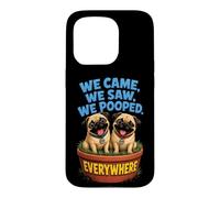 We Came We Saw We Pooped Funny Pug Case for iPhone 15 Pro