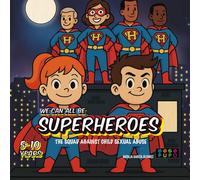 We can all be Superheroes: The squad against child sexual abuse
