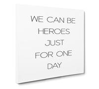 We Can Be Heroes Modern Typography Quote Canvas Print | Gallery Wrapped 30mm Frame Wall Art | 20x20 inches | Ready to Hang | Modern Typography Picture | Living Room Bedroom Lounge Office