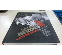 We Can be Heroes : Punks, Poseurs, Peacocks and People of a Particular Persuasion : London Clubland 1976-1984