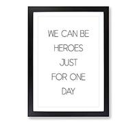 We Can Be Heroes Typography Framed Print | A2 Black Framed Wall Art | Ready to Hang | Modern Positive Affirmations Picture | Living Room Bedroom Lounge Office