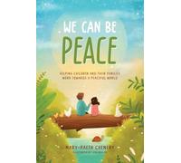 We Can Be Peace: Helping children and their families work towards a peaceful world