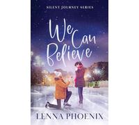 We Can Believe: 4 (Silent Journey)