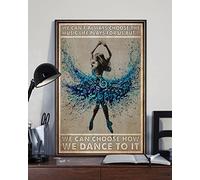 We Can Choose How We Dance Poster, Music Poster, Music Lover Poster, Dance Vintage Metal Tin Sign For Garage Garden Bar Coffee Kitchen Bathroom Office Cave Home Wall Decor Tin Sign Plaque 8x12 inch
