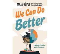 We Can Do Better: A Departure Into the World of Tomorrow by David Shaw Paperback