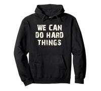 We Can Do Hard Things Pullover Hoodie