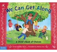 We Can Get Along : A Child’s Book of Choices