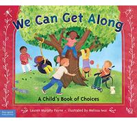 We Can Get Along: A Child’s Book of Choices