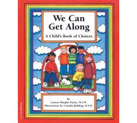 We Can Get Along: A Child's Book of Choices