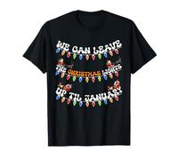 We Can Leave the Christmas Lights Matching Family Outfit T-Shirt