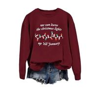We Can Leave The Christmas Lights Up 'Til January Sweatshirt Christmas Lights Graphic Shirt Women Long Sleeve Tops Wine