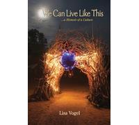 We Can Live Like This: A Memoir of a Culture