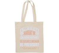 We can Never Have a Businessman or Businesswoman as President Natural Cotton Tote Bag White