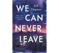 We Can Never Leave: A Novel