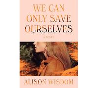 WE CAN ONLY SAVE OURSELVES