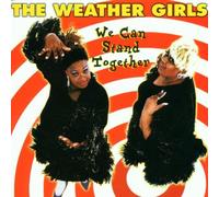 We can stand together by Weather Girls