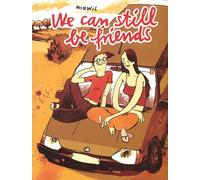 We Can Still be Friends