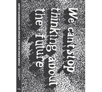 We Can`t Stop Thinking About The Future