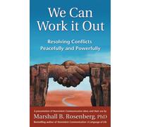 We Can Work It Out : Resolving Conflicts Peacefully and Powerfully