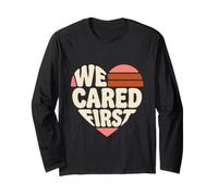 We Cared First Human Care Bioarchaeology Long Sleeve T-Shirt
