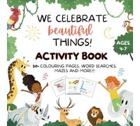 'We Celebrate Beautiful Things' Activity Book: Fun activities to encourage children to celebrate God's beautiful things