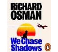 We Chase Shadows: The new novel in the thrilling mystery series from the bestselling author of The Thursday Murder Club