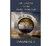 We Choose To Be More Than Our Diagnoses