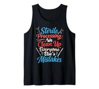We Clean Up Mistakes SPD Tech Sterile Processing Technician Tank Top