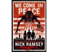 WE COME IN PEACE: (A civilization opens its arms to alien refugees, only to learn too late that peace was never their purpose, and compassion became humanity’s extinction)