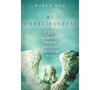 We Consciousness: 33 Profound Truths for Inner and Outer Peace