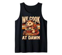 We Cook At Dawn Opossum Tank Top