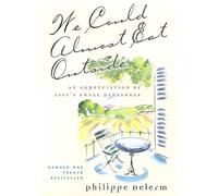 We Could Almost Eat outside: An Appreciation of Life's Small Pleasures