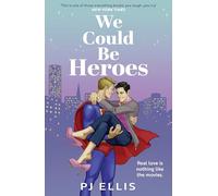 We Could Be Heroes – The unmissable love story: a joyous, emotional and funny LGBTQ+ romance