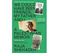 We Could Have Been Friends, My Father and I: A Palestinian Memoir (Main)