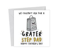 We couldn't ask for a grater Step Dad Happy Father's Day Card | Joke Cards