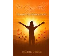 We Cry Abba: Healing the Fatherless Soul