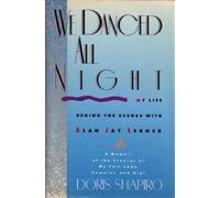 We Danced All Night: My Life Behind the Scenes With Alan Jay Lerner