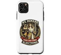 We Demand Fair Free Elections Lady Justice Case for iPhone 11 Pro Max