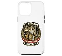We Demand Fair Free Elections Lady Justice Case for iPhone 12 Pro Max