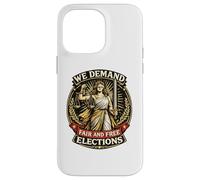 We Demand Fair Free Elections Lady Justice Case for iPhone 14 Pro Max