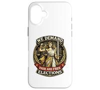 We Demand Fair Free Elections Lady Justice Case for iPhone 16 Plus