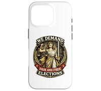 We Demand Fair Free Elections Lady Justice Case for iPhone 16 Pro
