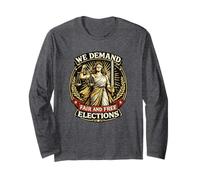 We Demand Fair Free Elections Lady Justice Long Sleeve T-Shirt