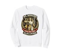We Demand Fair Free Elections Lady Justice Sweatshirt