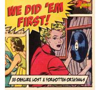Various Artists - We Did 'em First - 33 Obscure, Lost & Forgotten Originals