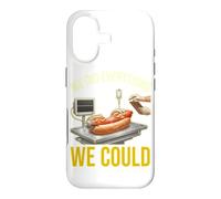 We Did Everything Could Funny Hot Dog Humor Foodie Cooker Case for iPhone 17