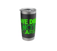 WE DID NOT Care Stainless Steel Insulated Tumbler